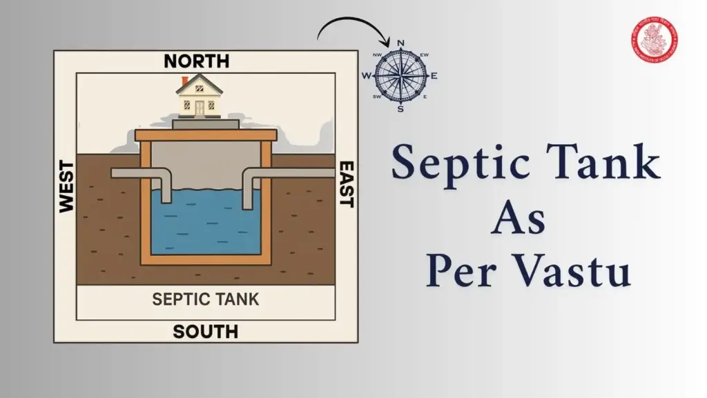 Septic Tank as per Vastu