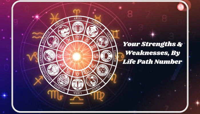 Your Strengths & Weaknesses, By Life Path Number