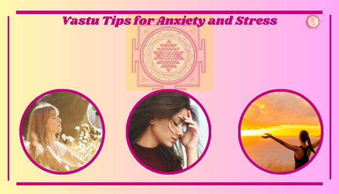 Vastu tips for anxiety and stress