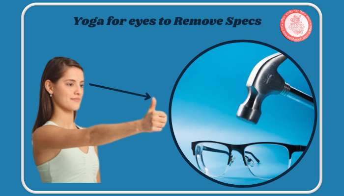 Yoga for eyes to Remove Specs