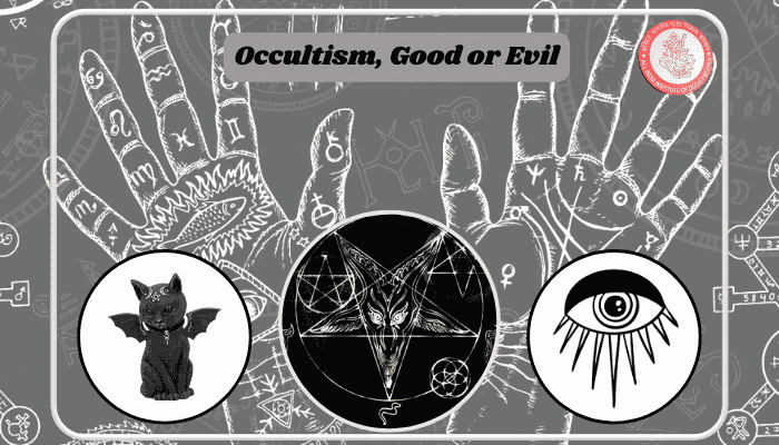 Occultism, good or evil