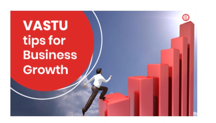 Vastu tips for Business growth