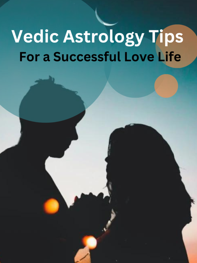 Vedic Astrology Tips for a Successful Love Life