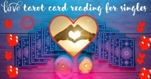 Love tarot card reading for singles