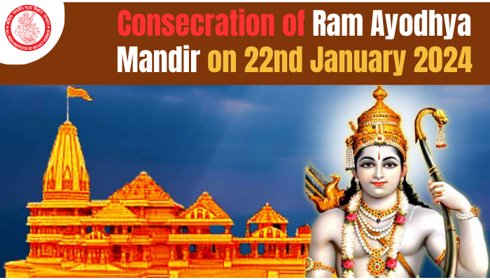 Consecration of Ram Ayodhya Mandir on 22nd January 2024