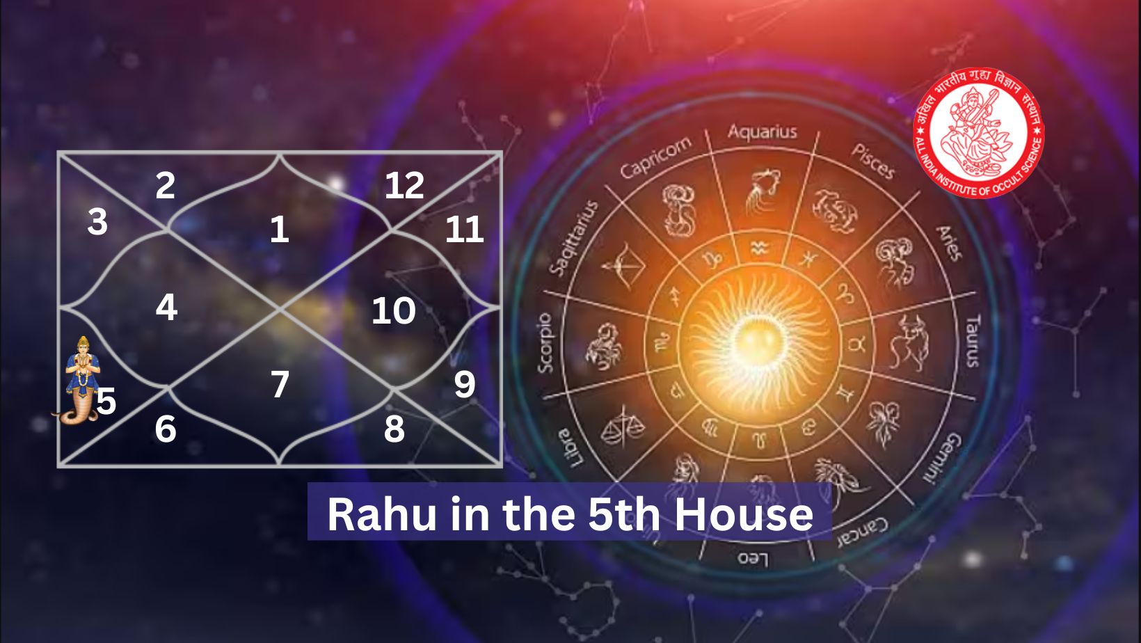 Rahu in the 5th house Know the Effects of Rahu in the 5th House