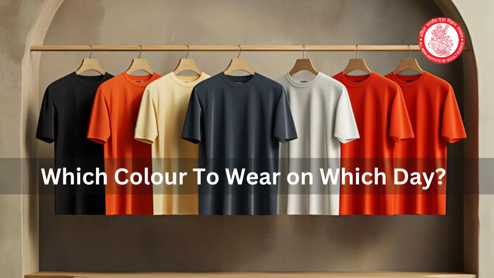 Which Colour To Wear on Which Day