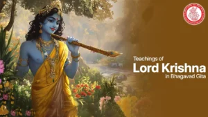 Teachings of Lord Krishna in Bhagavad Gita