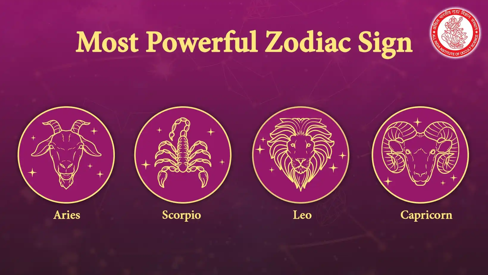 4 Most Powerful Zodiac Sign In Astrology - Occult 