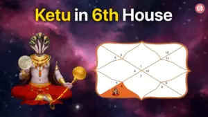 ketu in 6th house